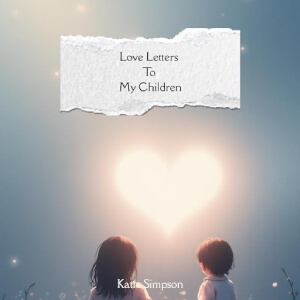 love letters to my children